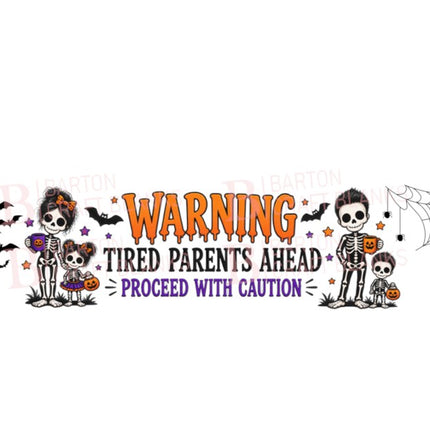Halloween Street Sign Custom UVDTF Tired Parents
