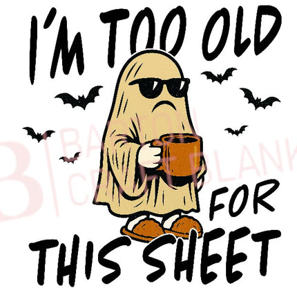 Too Old Ghost Halloween UVDTF