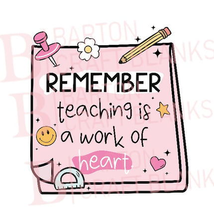 Teaching Is A Work Of Heart UVDTF