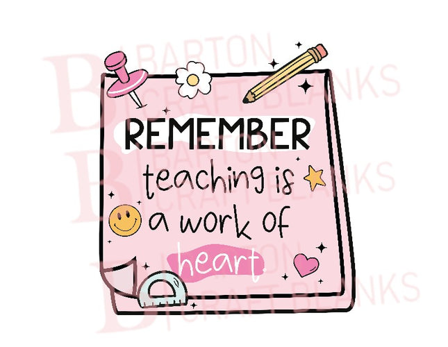 Teaching Is A Work Of Heart UVDTF