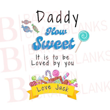 Father's Day How Sweet UVDTF