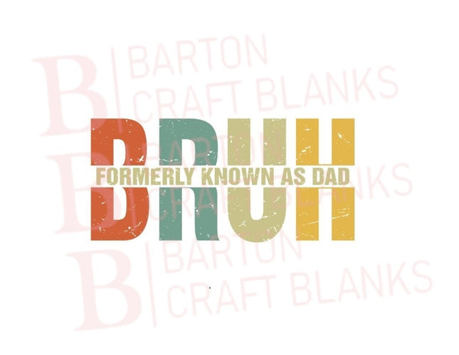 Father's Day Bruh UVDTF
