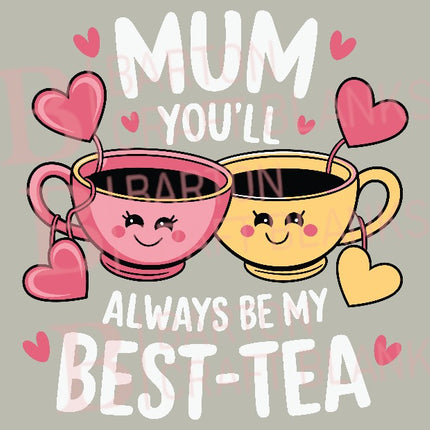 Mum You're My Best-Tea UVDTF