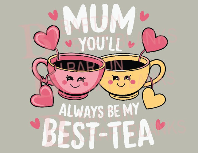 Mum You're My Best-Tea UVDTF