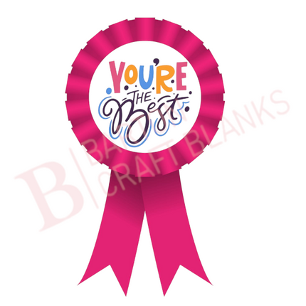 You're The Best Rosette UV-DTF