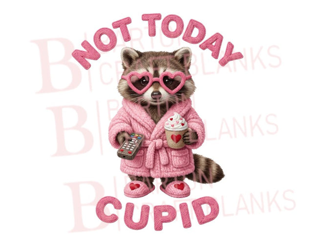 Not Today Cupid Valentine's UVDTF