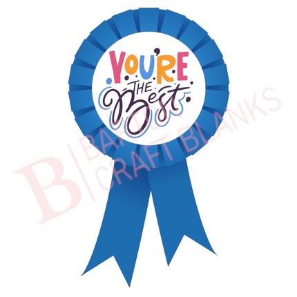 You're The Best Rosette UV-DTF